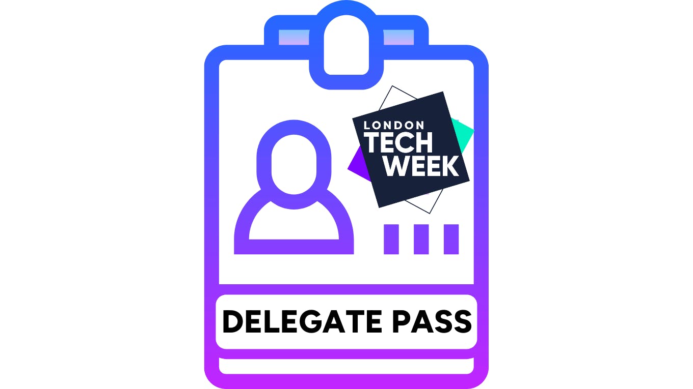 Free Delegate Pass - London Tech Week 2023